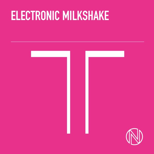 Electronic Milkshake - EP
