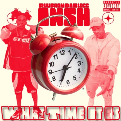 What Time It Is (feat. RuuFromDaBlocc) - Single