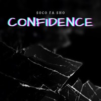 Confidence (Single Version) - Soco Fa Sho