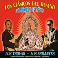 Tragos Amargos  LOS ERRANTES — LOS TROVAS DE CHUQUIBAMBA