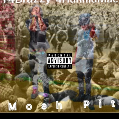 Mosh Pit (feat. T4 Brazzy) - Single
