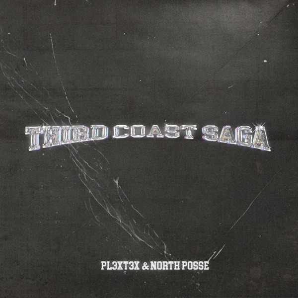 Third Coast Saga (feat. PL3XT3X)