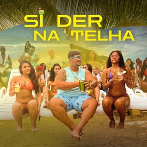 Si Der na Telha (feat. mc 2tzin, Mk - O Caneta, COTRIMM & Menor S.V)