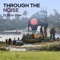 Through the Noise - DJ RICO VIBE lyrics
