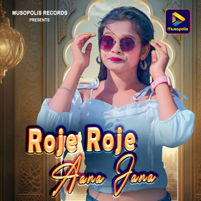 Roje Roje Aana Jana - Single