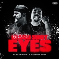 BLOOD SHOT EYES (feat. Lil Nate Tha Goer) - Single - Baby MF Ray