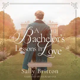 A Bachelor's Lessons in Love: Bachelors of Blackstone's (Unabridged)