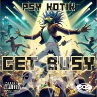 Get Busy - Single - Psy-KotiK