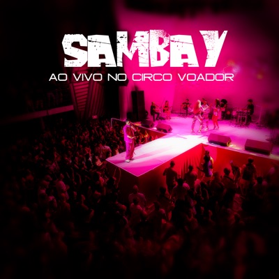 Sambay ao Vivo no Circo Voador (Ao Vivo)