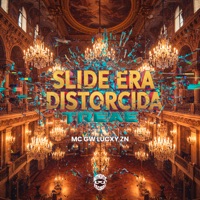 Slide Era Distorcida Treae - Single - LUCXY ZN & MC GW