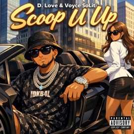 Scoop U Up (feat. Voyce SoLit) D. Love