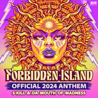 Forbidden Island (2024 Anthem) - Single - S-Kill & Da Mouth of Madness