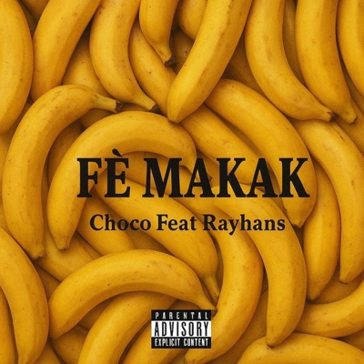 Fè Makak (feat. Rayhans) - Single
