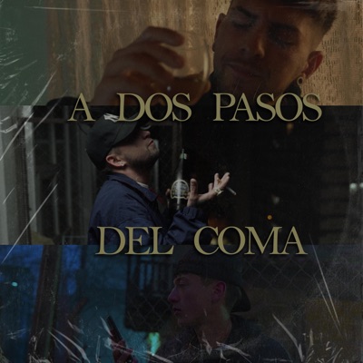 A DOS PASOS DEL COMA (feat. NOAR UNO, EL DROY & COV3) - Single
