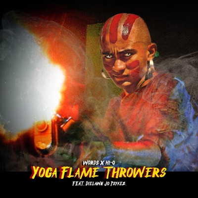 Yoga Flame Throwers (feat. Dielawn Jo Psykez) - Single