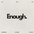 Enough