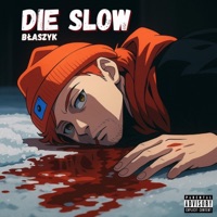 Die Slow - Single - Błaszyk
