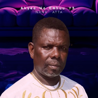Akyea Na Embuu Y3 - Single