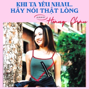 Khi Ta Yêu Nhau... Hãy Nói Thật Lòng