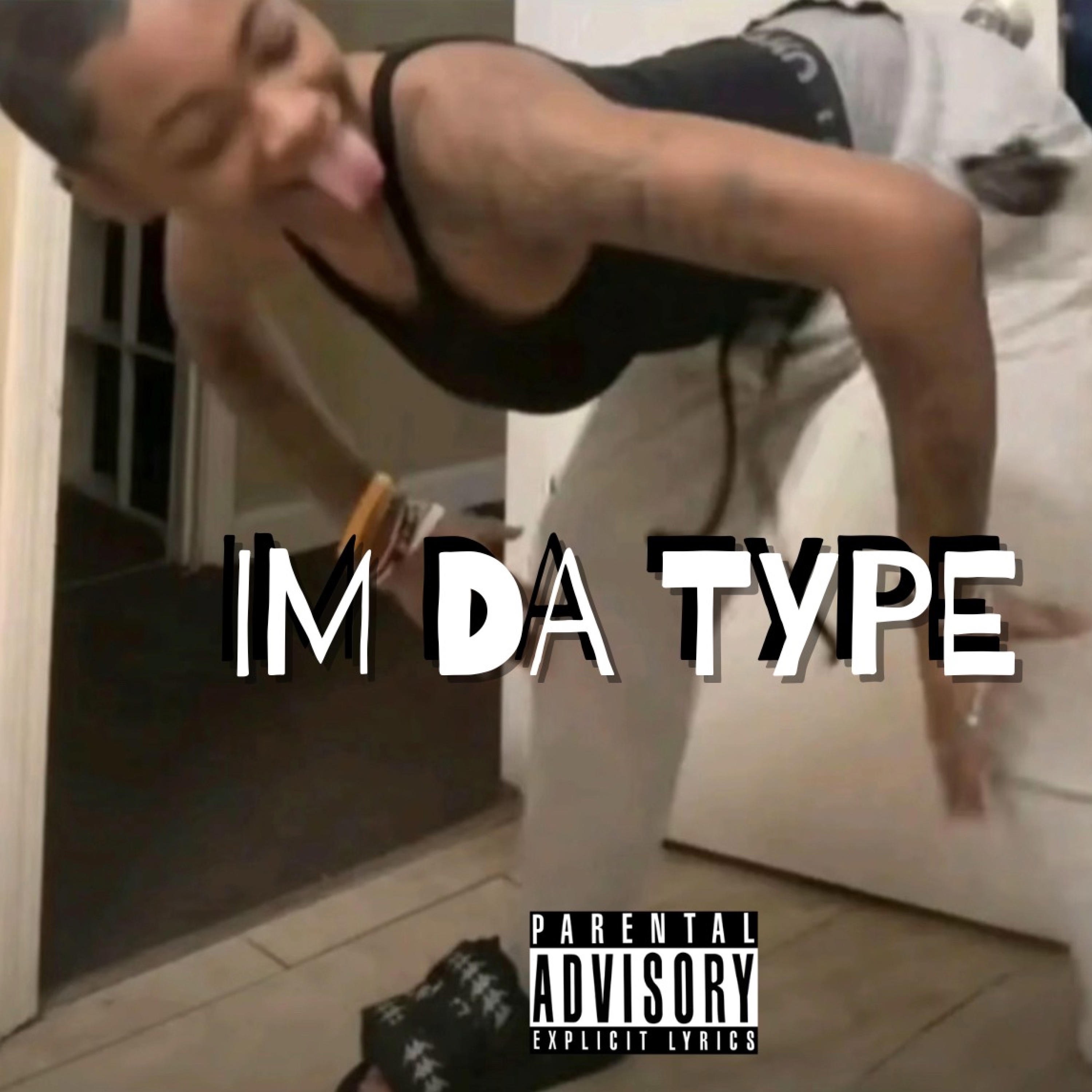 Im Da Type - Single