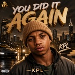 K.P.L You Did It Again - EP