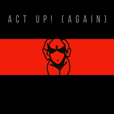 Act Up (Again) (feat. Rob.SUMBDY & the Daywolves) [Radio Edit] - Single