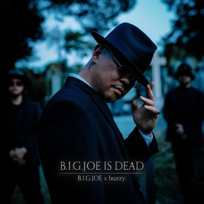 B.I.G.JOE IS DEAD