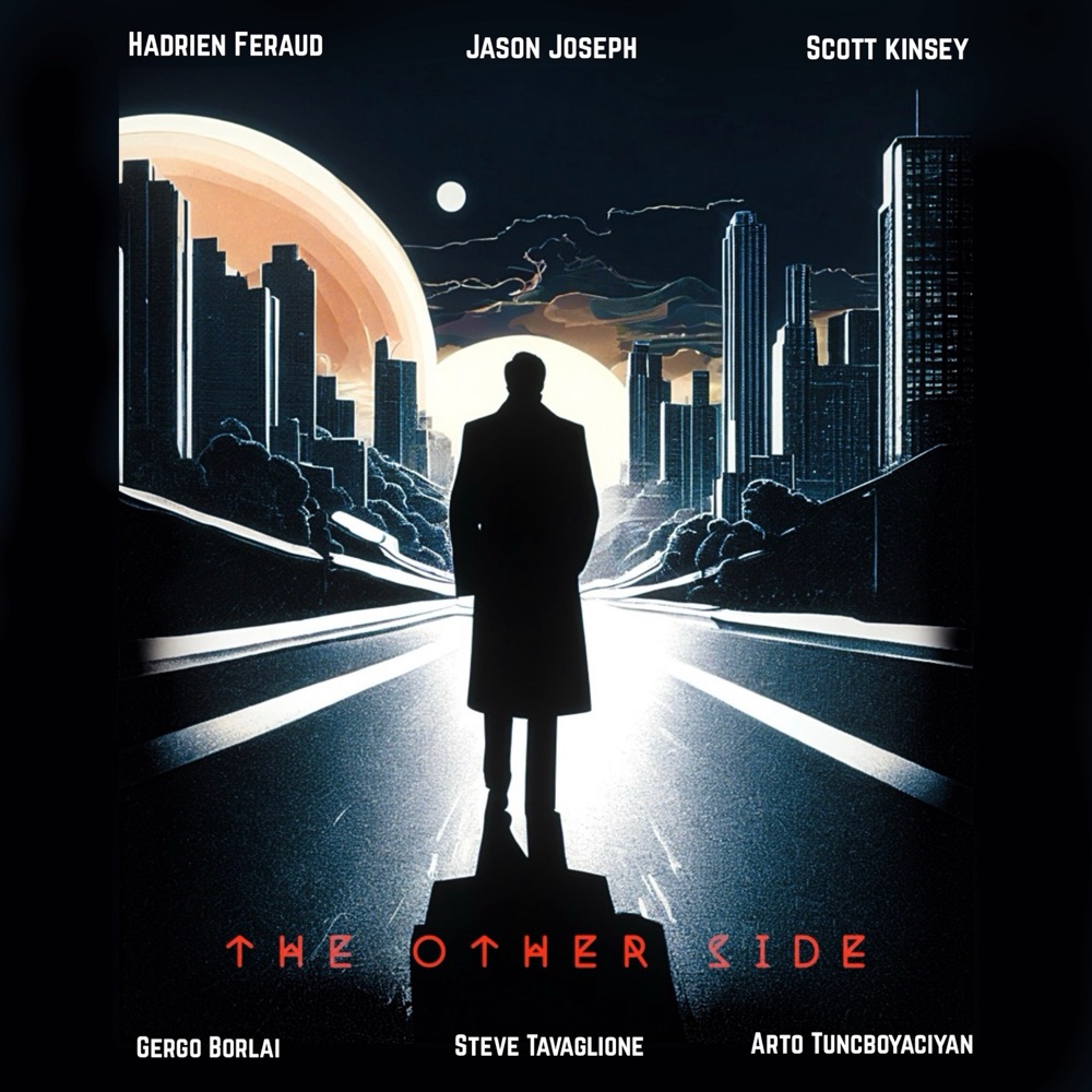 Обложка альбома «The Other Side (feat. Scott Kinsey, Gergo Borlai, Steve Tavaglione, Arto Tuncboyaciyan) - Single» — Hadrien Feraud & Jason Joseph