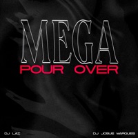Mega Pour Over - Single - DJ JOSUE MARQUES & DJ LAI