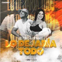 Lo Dejaría Todo (feat. La Mary) - Single - EL PIÑA