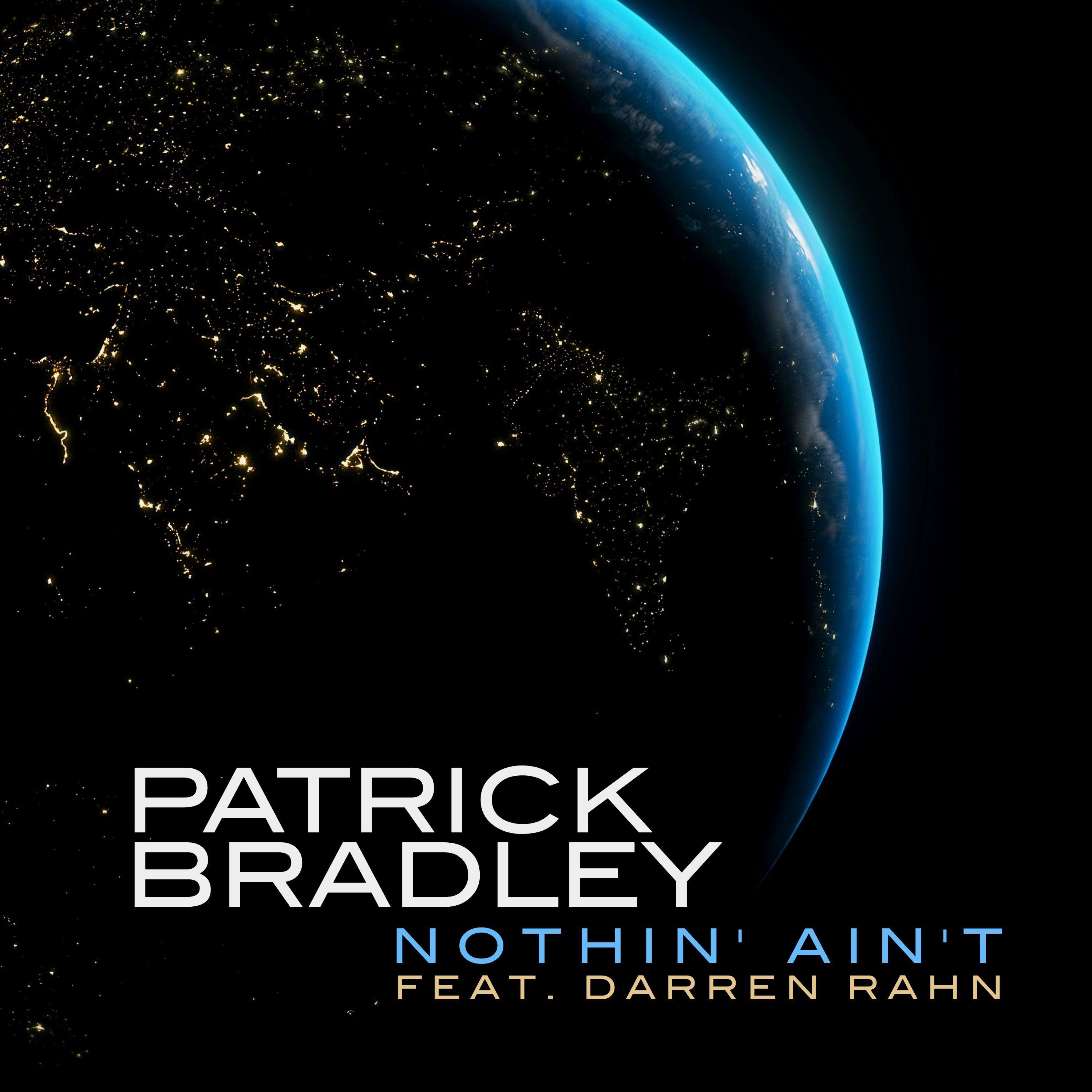 Nothin Ain't ft. Darren Rahn - Patrick Bradley - Gratitude
