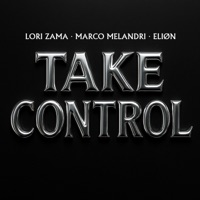 Take Control - Single - Lori Zama, Marco Melandri & ELIØN