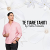 Te Tiare Tahiti - Teiho TETOOFA