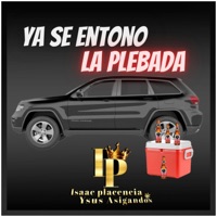 Ya se entono la plebada - Single - Isaac placencia ysus asignados