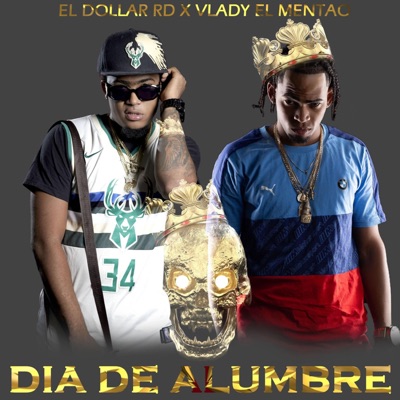 DIA DE ALUMBRE (feat. Vlady El Mentao) - Single