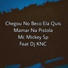 Chegou no Beco Ela Quis Mamar na Pistola (feat. Dj KNC) - Single