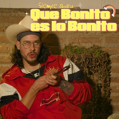 Que Bonito es lo Bonito - Single