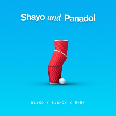 Shayo & Panadol (feat. Sushiy & Emmy) - Single