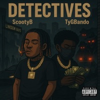 Detectives (feat. ScootyB & TyGBando) - Single - LAMBAS