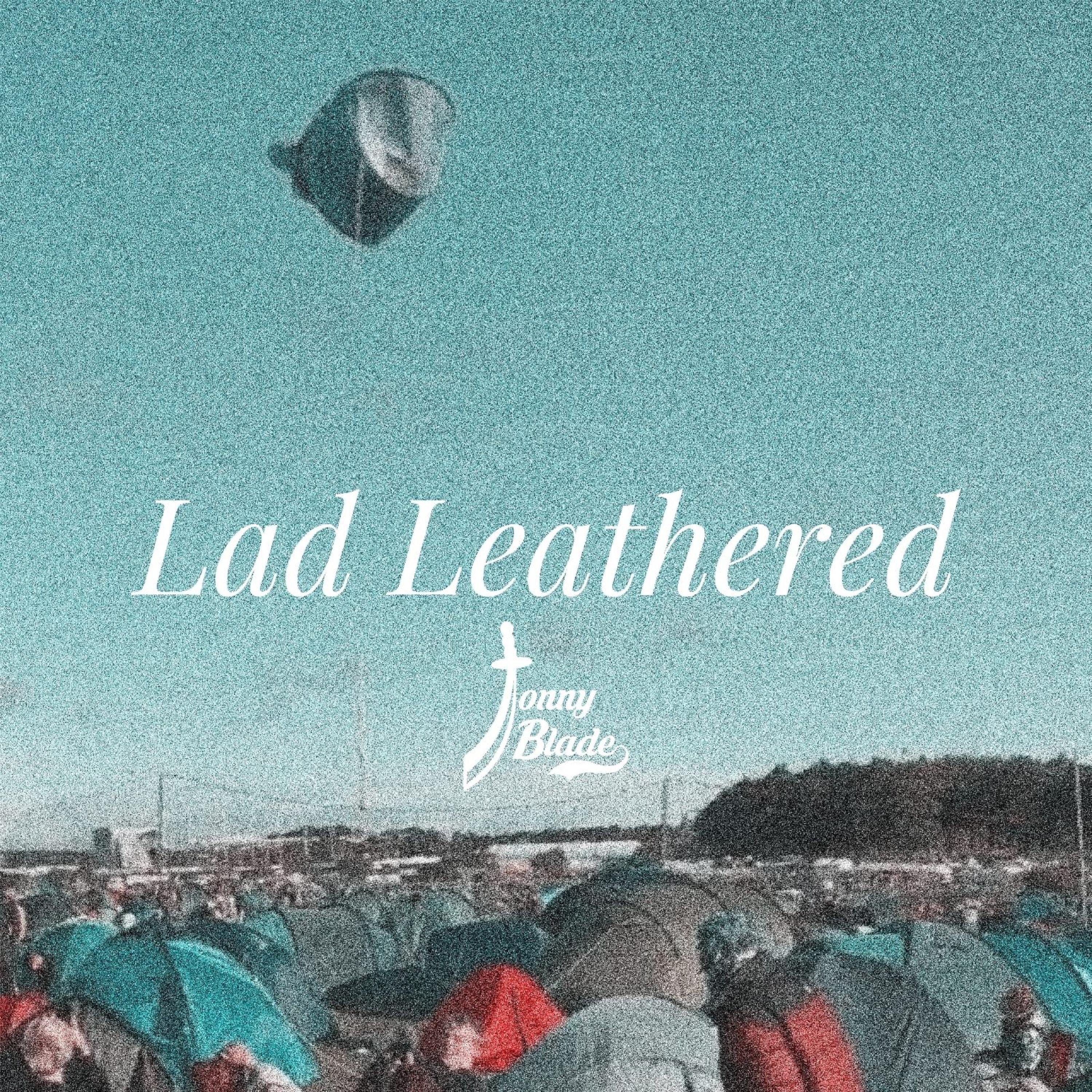 Lad Leathered - Single