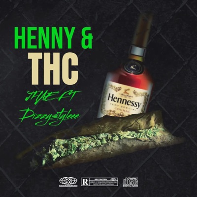 Henny and thc (feat. Dizzy styleee) - Single
