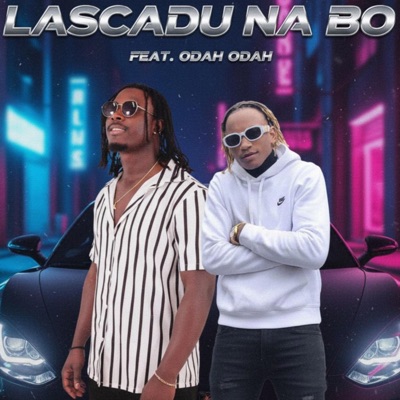 Lascado Na Bo (feat. Odah odah) [Special Version] - Single