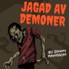 Jagad av demoner