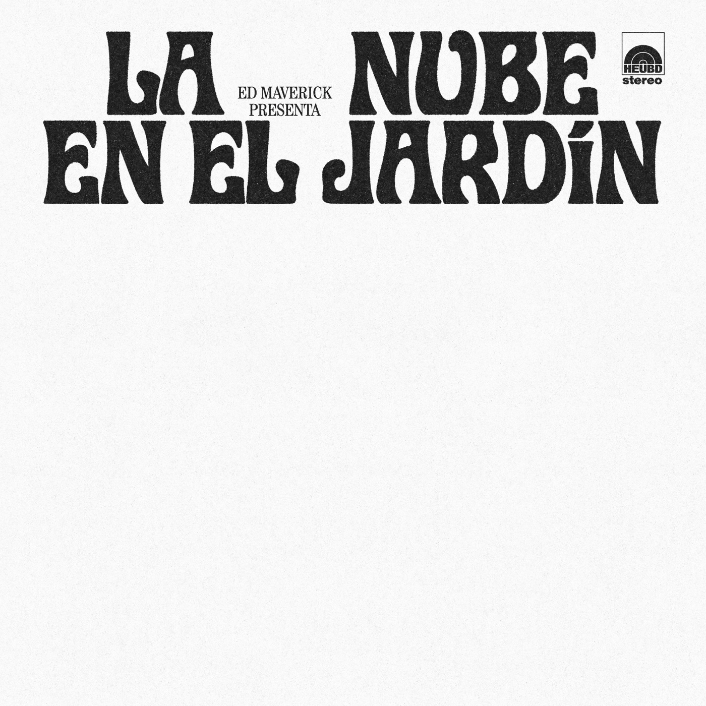 LA NUBE EN EL JARDÍN by Ed Maverick