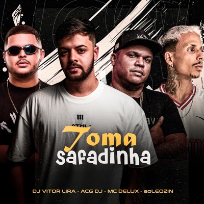 Toma Safadinha (feat. Mc Delux) - Single