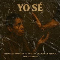 Yo Sé - Single - Tesoro la promesa, La Pizarra Humana & Pempok