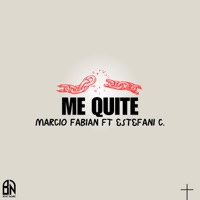 Me quite (feat. estefani consuegra) - Single - Marcio Fabian