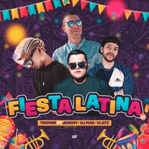 Fiesta Latina (feat. DJ Mag, Vlatz & Jeremy LaNota)
