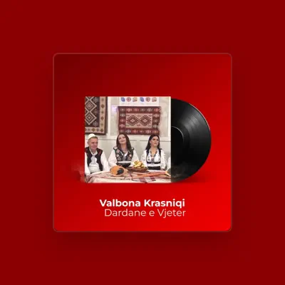 Listen to Valbona Krasniqi, watch music videos, read bio, see tour dates & more!