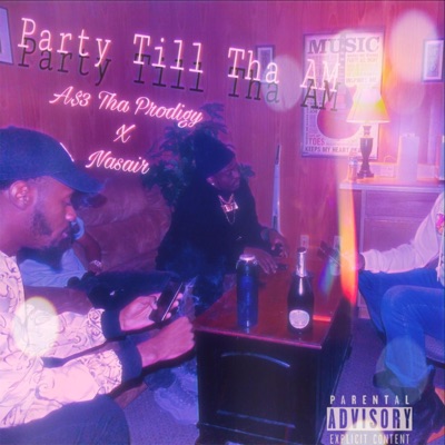 Party Till Tha AM - Single
